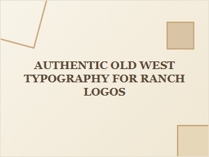 Authentic Old West Typography for Ranch Branding