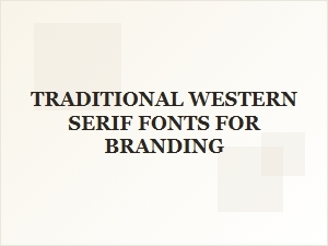 Classic Serif Fonts for Elegant Branding