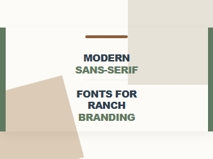 Modern Sans-Serif Fonts for Ranch Branding